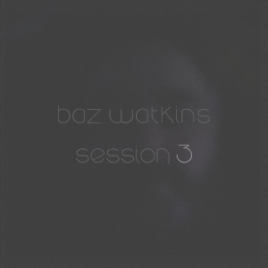 baz watkins session three 300